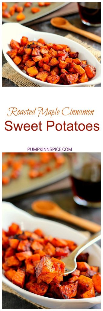 Roasted Maple Cinnamon Sweet Potatoes - Pumpkin 'N Spice